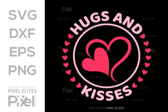 Hugs and Kisses SVG Quote T-shirt Design: A Heartfelt Way to Share Love