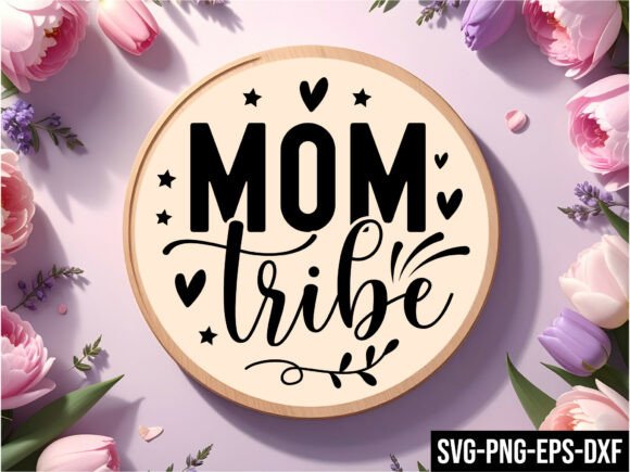Mom Tribe Round Sign Svg: A Versatile Design for Creative Projects