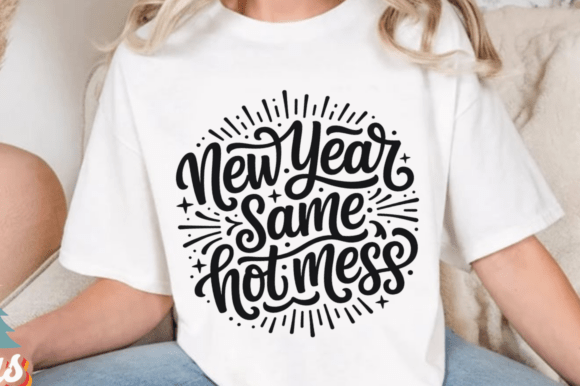 New Year Same Hot Mess Svg: A Creative Twist for 2026